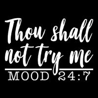 Thou Shall Not Try Me Mood 247 Funny Flat Bill Trucker Hat