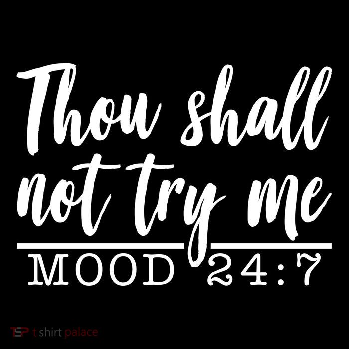 Thou Shall Not Try Me Mood 247 Funny 16 in Basic Backpack