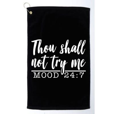 Thou Shall Not Try Me Mood 247 Funny Golf Towel