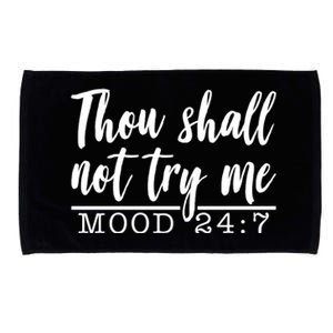 Thou Shall Not Try Me Mood 247 Funny Microfiber Hand Towel