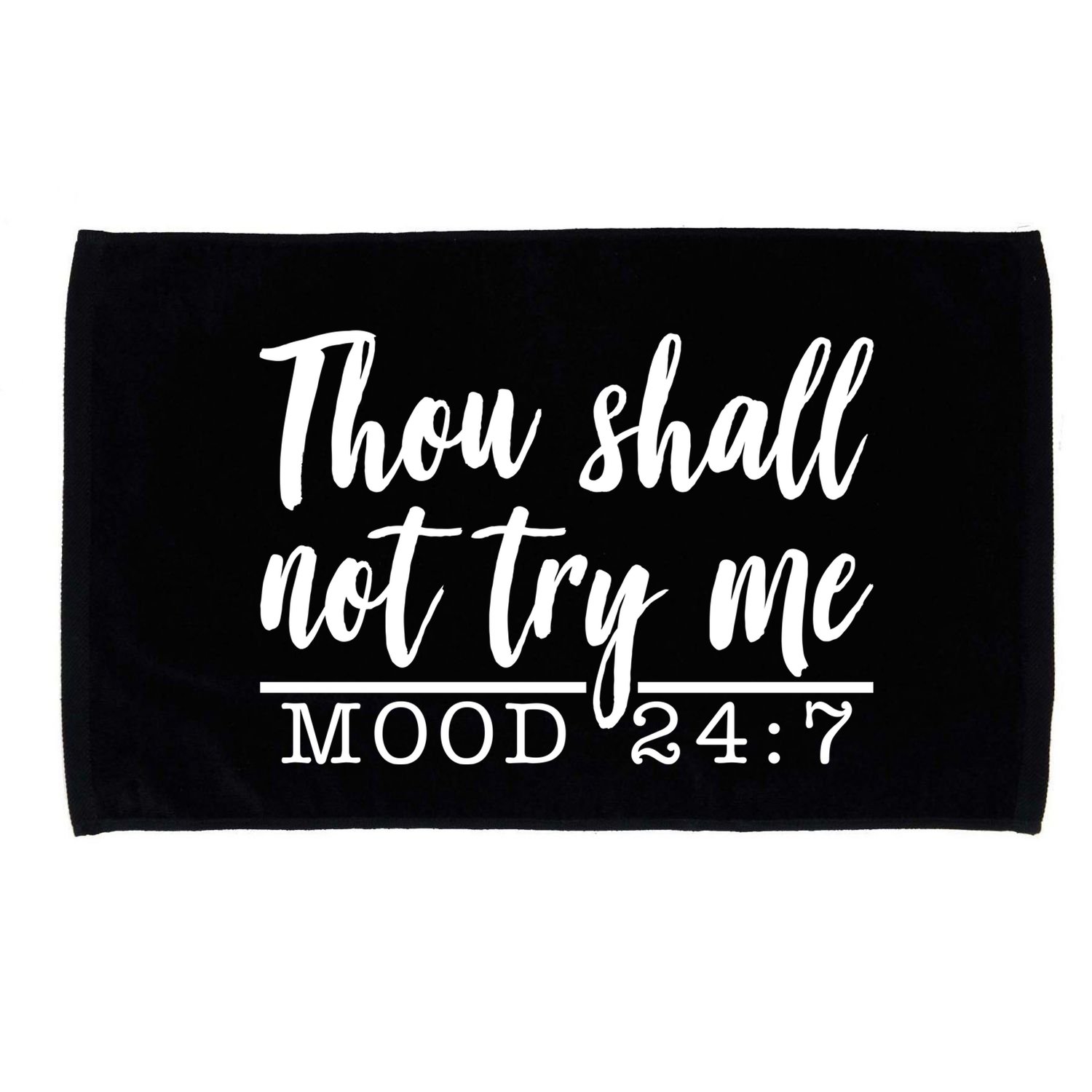 Thou Shall Not Try Me Mood 247 Funny Microfiber Hand Towel