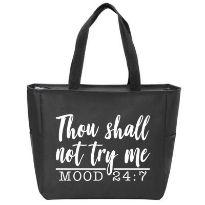 Thou Shall Not Try Me Mood 247 Funny Zip Tote Bag