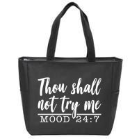 Thou Shall Not Try Me Mood 247 Funny Zip Tote Bag