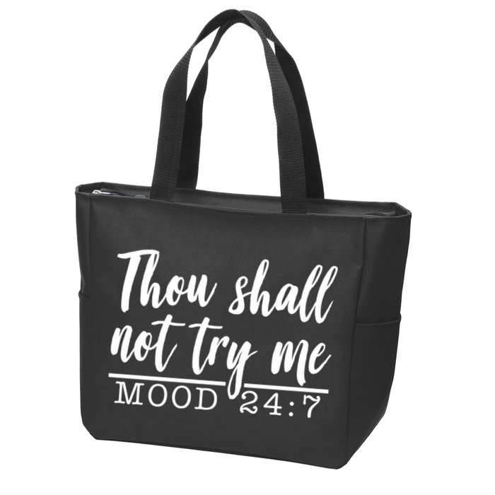 Thou Shall Not Try Me Mood 247 Funny Zip Tote Bag