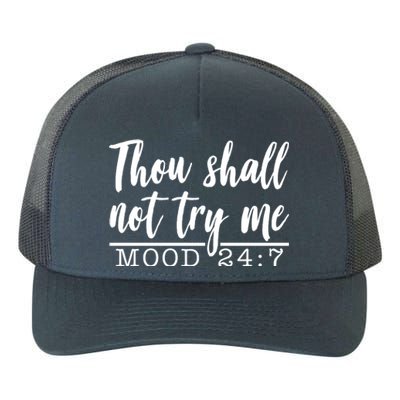 Thou Shall Not Try Me Mood 247 Funny Yupoong Adult 5-Panel Trucker Hat