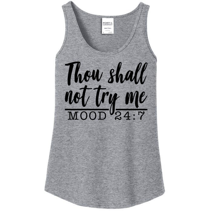 Thou Shall Not Try Me Mood 247 Funny Ladies Essential Tank