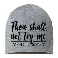 Thou Shall Not Try Me Mood 247 Funny Sustainable Beanie