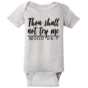 Thou Shall Not Try Me Mood 247 Funny Baby Bodysuit