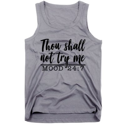 Thou Shall Not Try Me Mood 247 Funny Tank Top