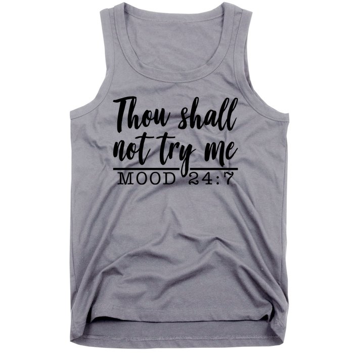 Thou Shall Not Try Me Mood 247 Funny Tank Top