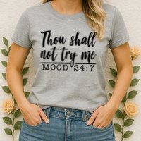 Thou Shall Not Try Me Mood 247 Funny Womens T-Shirt