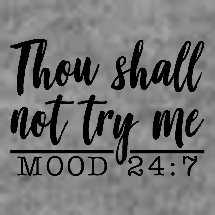 Thou Shall Not Try Me Mood 247 Funny Wool Snapback Cap