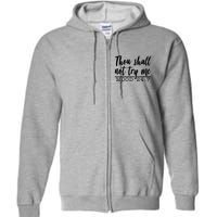 Thou Shall Not Try Me Mood 247 Funny Full Zip Hoodie