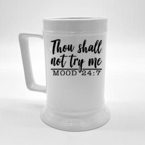 Thou Shall Not Try Me Mood 247 Funny Beer Stein