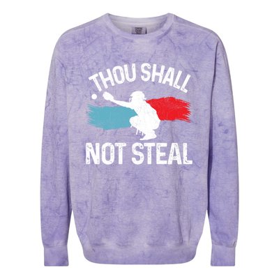 Thou Shall Not Steal Funny Softball Baseball Catcher Gift Funny Gift Colorblast Crewneck Sweatshirt