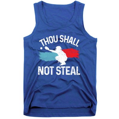 Thou Shall Not Steal Funny Softball Baseball Catcher Gift Funny Gift Tank Top