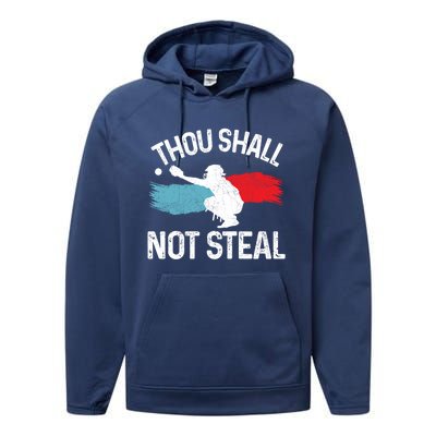 Thou Shall Not Steal Funny Softball Baseball Catcher Gift Funny Gift Performance Fleece Hoodie