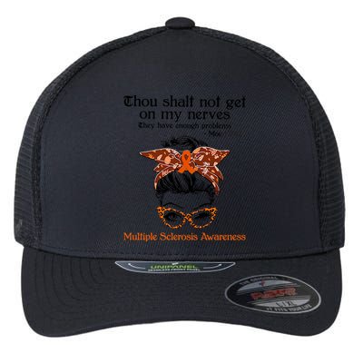 Thou Shalt Not Get On My Nerves Multiple Sclerosis Awareness Messy Bun MS Flexfit Unipanel Trucker Cap