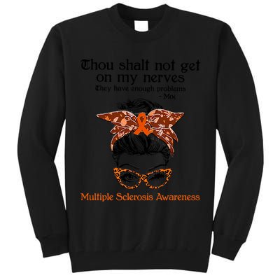 Thou Shalt Not Get On My Nerves Multiple Sclerosis Awareness Messy Bun MS Tall Sweatshirt