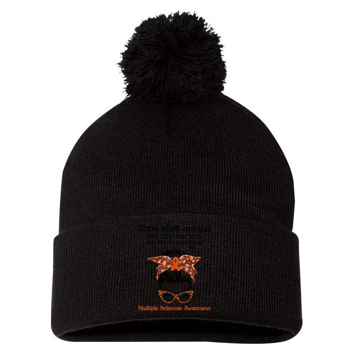 Thou Shalt Not Get On My Nerves Multiple Sclerosis Awareness Messy Bun MS Pom Pom 12in Knit Beanie