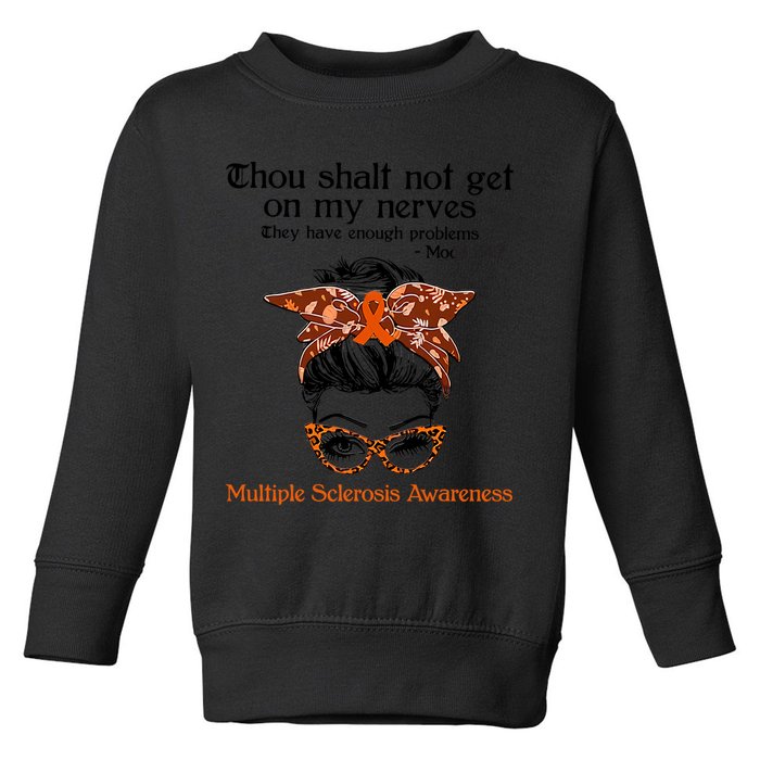 Thou Shalt Not Get On My Nerves Multiple Sclerosis Awareness Messy Bun MS Toddler Sweatshirt