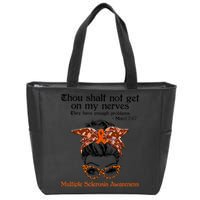 Thou Shalt Not Get On My Nerves Multiple Sclerosis Awareness Messy Bun MS Zip Tote Bag