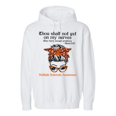 Thou Shalt Not Get On My Nerves Multiple Sclerosis Awareness Messy Bun MS Garment-Dyed Fleece Hoodie