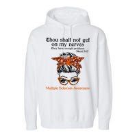 Thou Shalt Not Get On My Nerves Multiple Sclerosis Awareness Messy Bun MS Garment-Dyed Fleece Hoodie