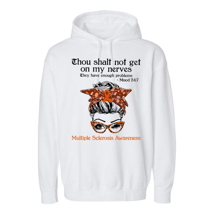 Thou Shalt Not Get On My Nerves Multiple Sclerosis Awareness Messy Bun MS Garment-Dyed Fleece Hoodie