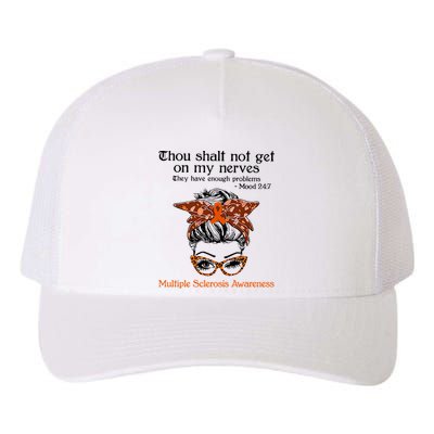 Thou Shalt Not Get On My Nerves Multiple Sclerosis Awareness Messy Bun MS Yupoong Adult 5-Panel Trucker Hat