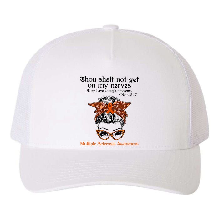 Thou Shalt Not Get On My Nerves Multiple Sclerosis Awareness Messy Bun MS Yupoong Adult 5-Panel Trucker Hat