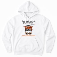Thou Shalt Not Get On My Nerves Multiple Sclerosis Awareness Messy Bun MS Hoodie