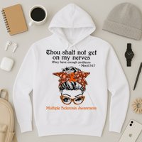 Thou Shalt Not Get On My Nerves Multiple Sclerosis Awareness Messy Bun MS Hoodie