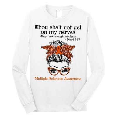 Thou Shalt Not Get On My Nerves Multiple Sclerosis Awareness Messy Bun MS Long Sleeve Shirt