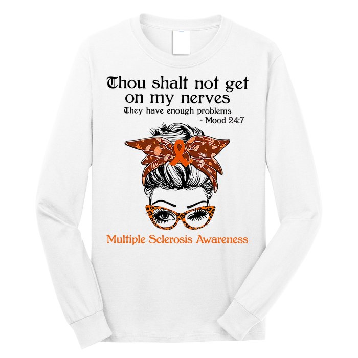 Thou Shalt Not Get On My Nerves Multiple Sclerosis Awareness Messy Bun MS Long Sleeve Shirt