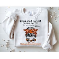 Thou Shalt Not Get On My Nerves Multiple Sclerosis Awareness Messy Bun MS Sweatshirt