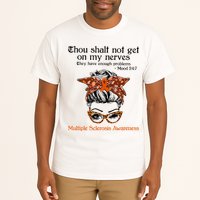 Thou Shalt Not Get On My Nerves Multiple Sclerosis Awareness Messy Bun MS Tall T-Shirt
