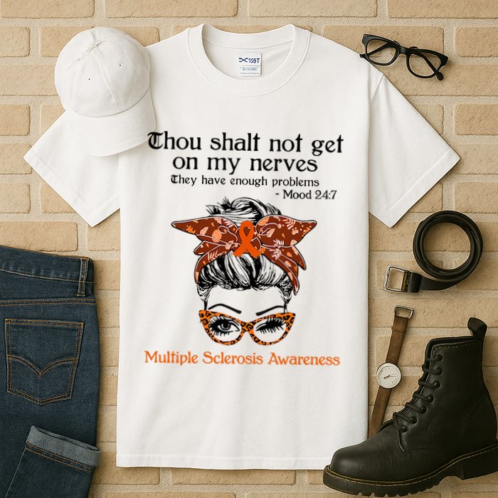 Thou Shalt Not Get On My Nerves Multiple Sclerosis Awareness Messy Bun MS Tall T-Shirt
