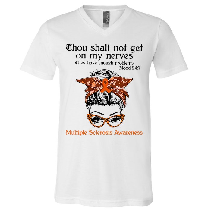 Thou Shalt Not Get On My Nerves Multiple Sclerosis Awareness Messy Bun MS V-Neck T-Shirt
