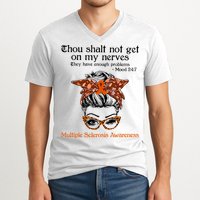 Thou Shalt Not Get On My Nerves Multiple Sclerosis Awareness Messy Bun MS V-Neck T-Shirt