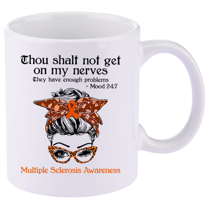 Thou Shalt Not Get On My Nerves Multiple Sclerosis Awareness Messy Bun MS 11oz C Handle Ceramic Mug