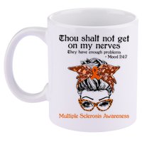 Thou Shalt Not Get On My Nerves Multiple Sclerosis Awareness Messy Bun MS 11oz C Handle Ceramic Mug