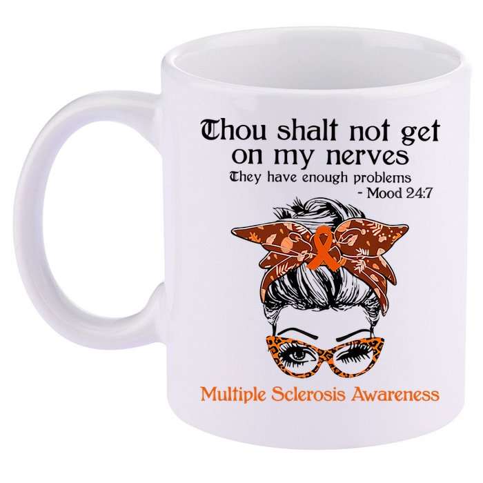 Thou Shalt Not Get On My Nerves Multiple Sclerosis Awareness Messy Bun MS 11oz C Handle Ceramic Mug