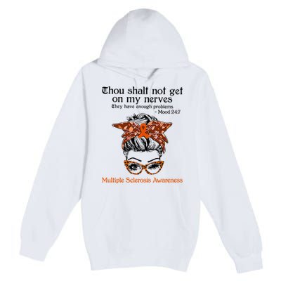 Thou Shalt Not Get On My Nerves Multiple Sclerosis Awareness Messy Bun MS Premium Pullover Hoodie