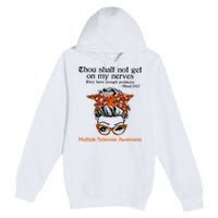 Thou Shalt Not Get On My Nerves Multiple Sclerosis Awareness Messy Bun MS Premium Pullover Hoodie