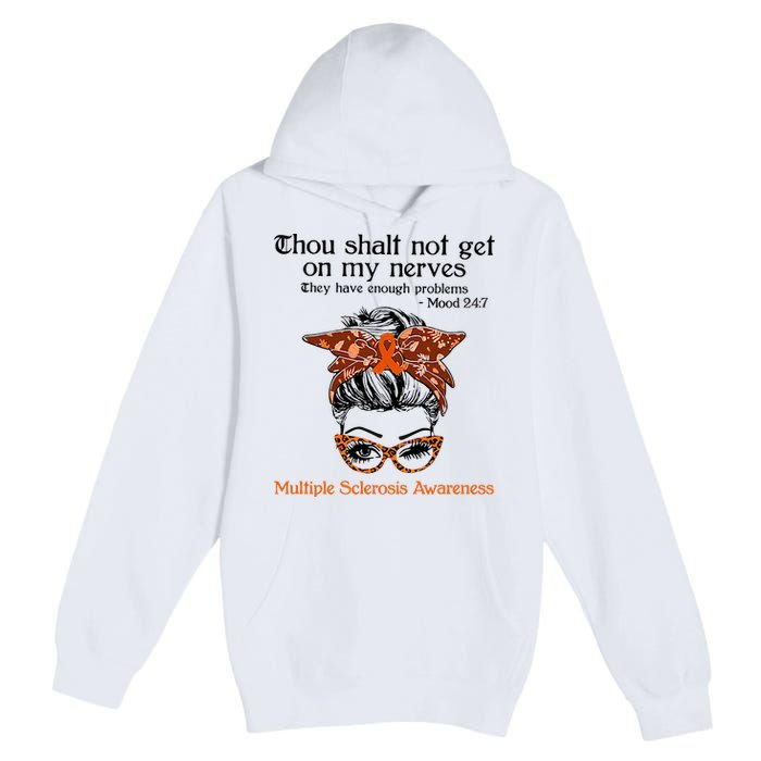 Thou Shalt Not Get On My Nerves Multiple Sclerosis Awareness Messy Bun MS Premium Pullover Hoodie