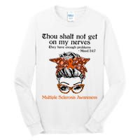 Thou Shalt Not Get On My Nerves Multiple Sclerosis Awareness Messy Bun MS Tall Long Sleeve T-Shirt