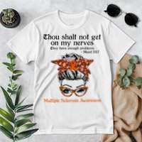 Thou Shalt Not Get On My Nerves Multiple Sclerosis Awareness Messy Bun MS Premium T-Shirt