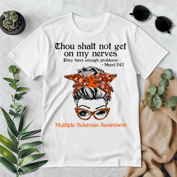 Thou Shalt Not Get On My Nerves Multiple Sclerosis Awareness Messy Bun MS Premium T-Shirt