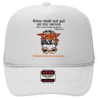 Thou Shalt Not Get On My Nerves Multiple Sclerosis Awareness Messy Bun MS Trucker Hat